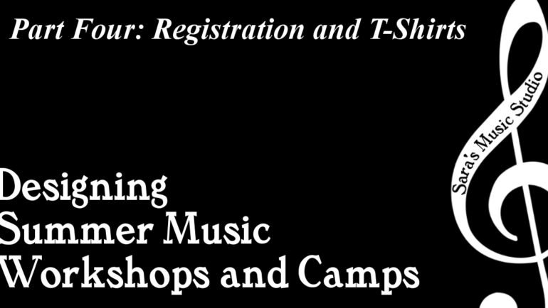 Designing Summer Workshops: Registration and T-Shirts