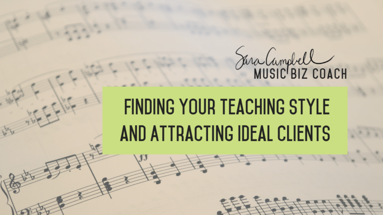 Finding Your Teaching Style and Attracting Ideal Clients