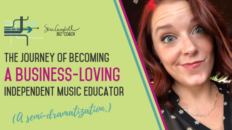 The Journey of Becoming a Business-Loving Independent Music Educator